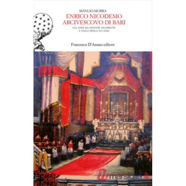 Enrico Nicodemo Arcivescovo di Bari. Gli anni da giovane sacerdote a Vallo della Lucania