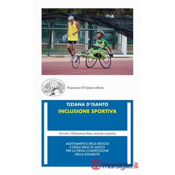 Inclusione sportiva. Adattamento delle regole e degli spazi di gioco per la piena competizione della disabilità