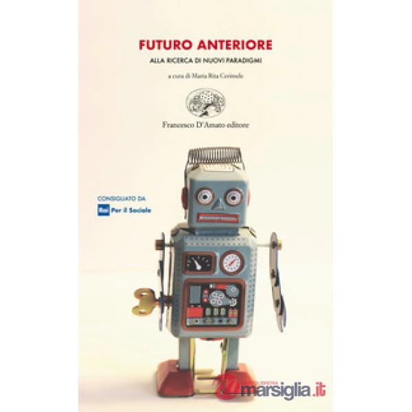 Futuro anteriore. Alla ricerca di nuovi paradigmi