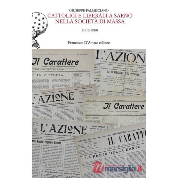 Cattolici e liberali a Sarno nella società di massa