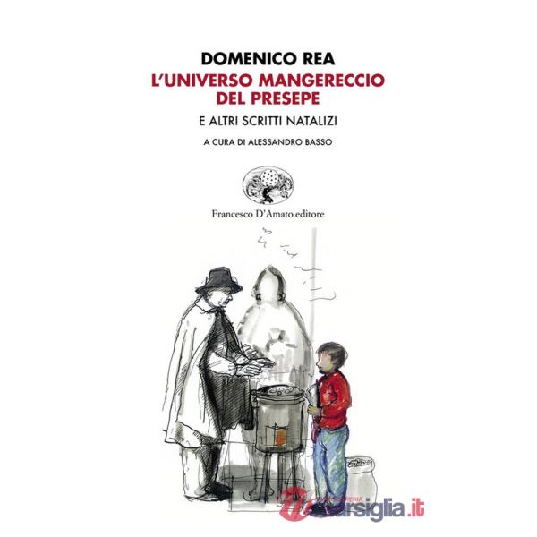 Universo mangereccio del presepe e altri scritti natalizi (L')