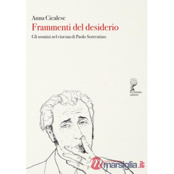 Frammenti del desiderio. Gli uomini nel cinema di Paolo Sorrentino