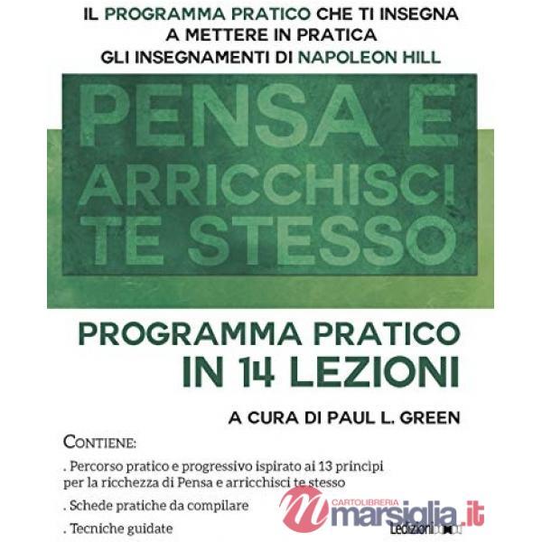 Pensa e arricchisci te stesso. Programma pratico in 14 lezioni