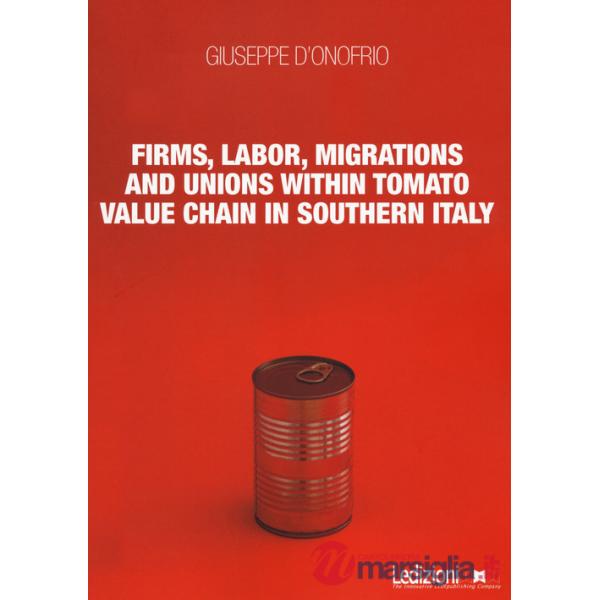 Firms, labor, migrations and unions within tomato value chain in Southern Italy