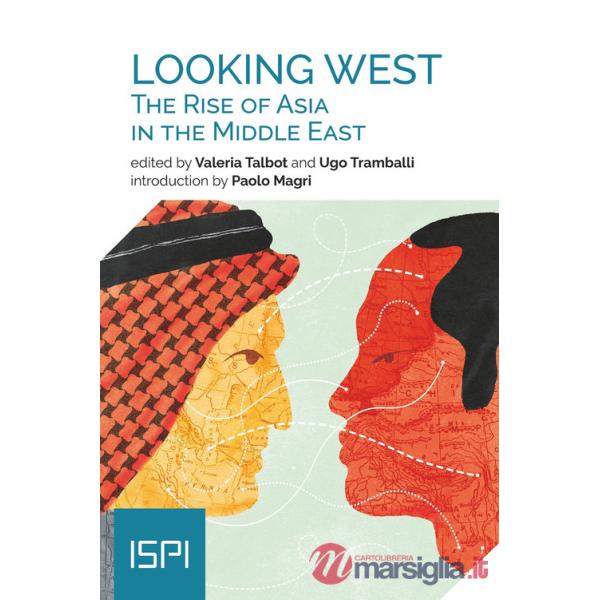 Looking West. The rise of Asia in the Middle East