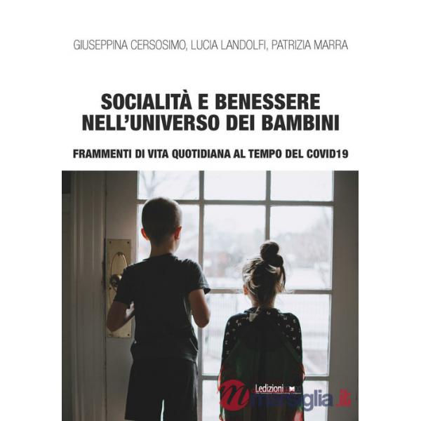 Socialità e benessere nell'universo dei bambini. Frammenti di vita quotidiana al tempo del Covid 19
