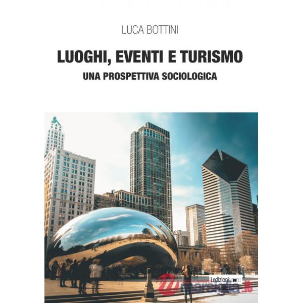 Luoghi, eventi e turismo. Una prospettiva sociologica