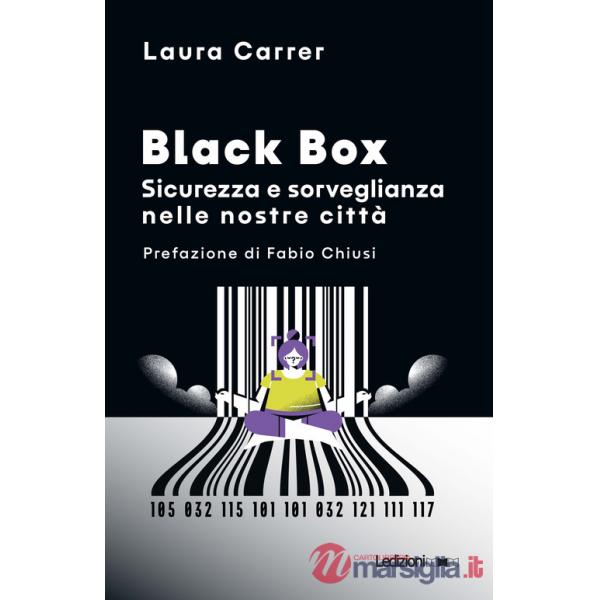 Black Box. Sicurezza e sorveglianza nelle nostre città