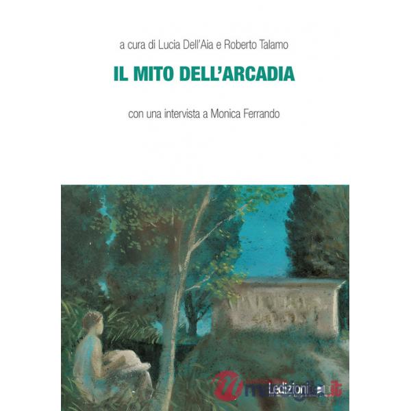 Mito dell'Arcadia (Il)