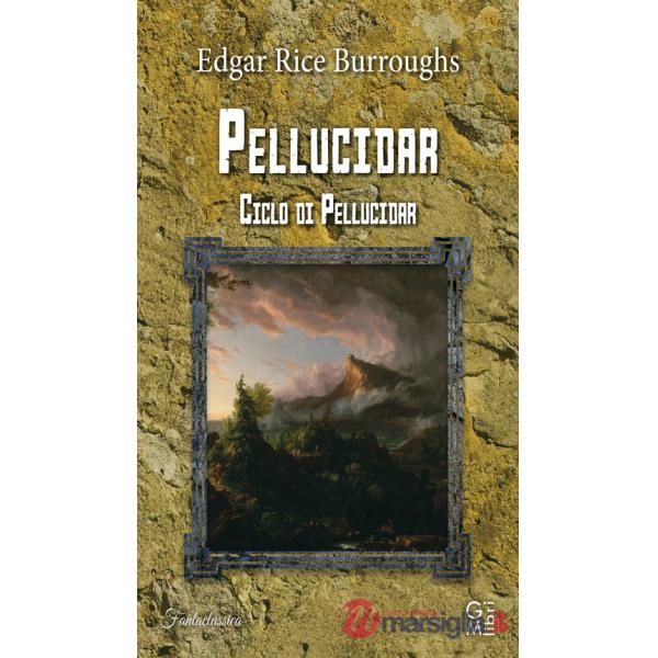 Pellucidar. Ciclo di Pellucidar. Vol. 2