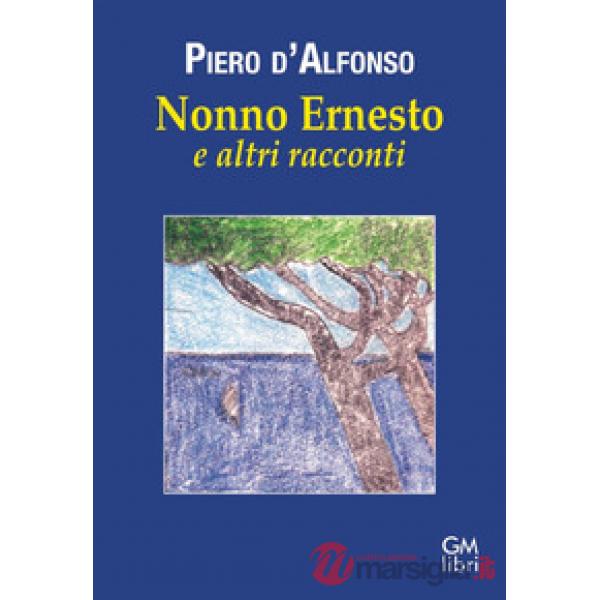 Nonno Ernesto e altri racconti