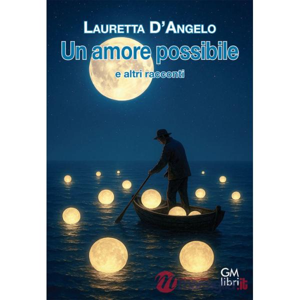 Amore possibile e altri racconti (Un)