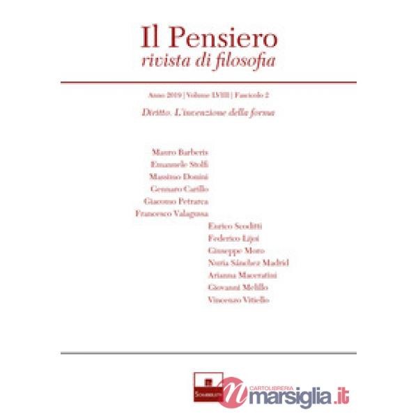 Pensiero. Rivista di filosofia (2019) (Il). Vol. 58/2: Diritto. L'invenzione della forma