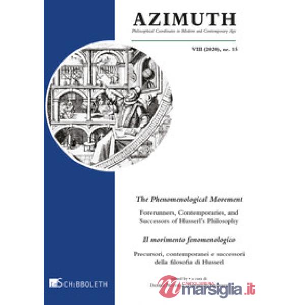 Azimuth (2020). Vol. 15: The Phenomenological Movement Forerunners, Contemporaries and Successors of Husserl's Philosophy-Il mov