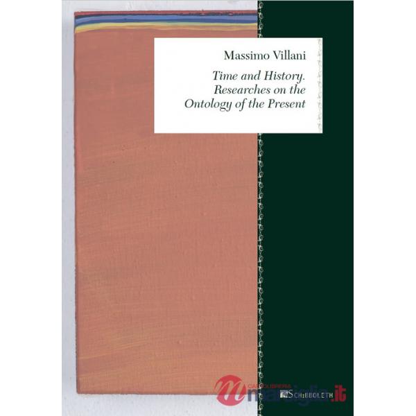 Time and history. Researches on the ontology of the present