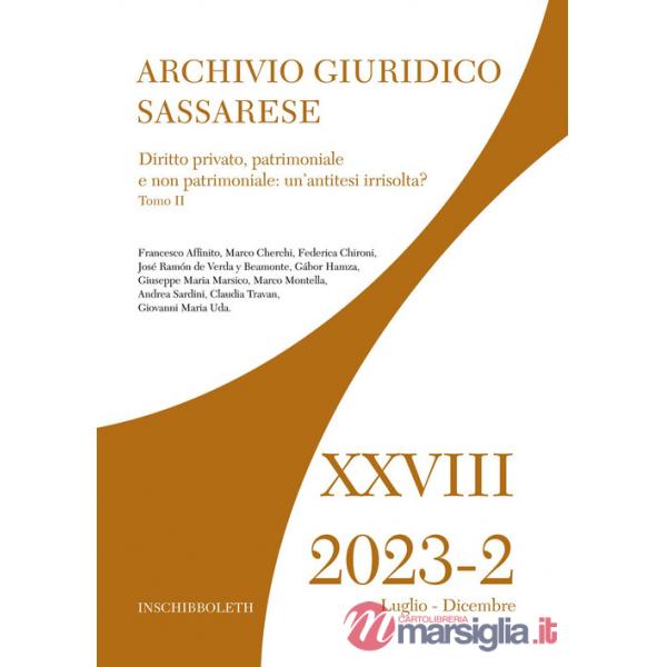 Archivio giuridico sassarese (2023). Vol. 2: Diritto privato, patrimoniale e non patrimoniale: un'antitesi irrisolta?