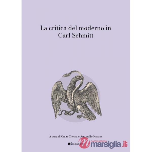 Critica del moderno in Carl Schmitt (La)