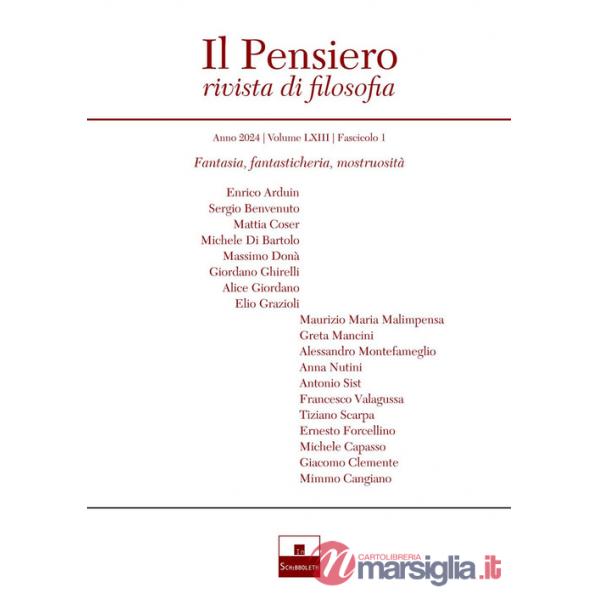 Pensiero. Rivista di filosofia (2024) (Il). Vol. 1: Fantasia, fantasticheria, mostruosità