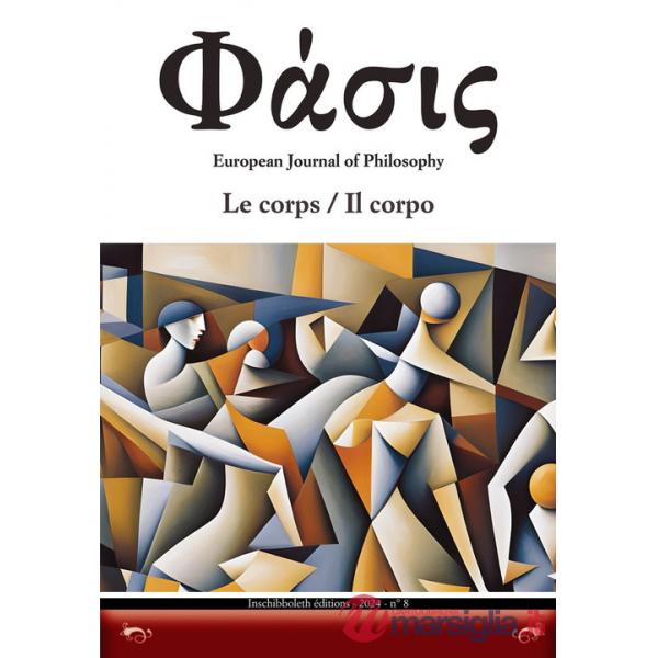 Phàsis. European journal of philosophy. Ediz. italiana e francese. Vol. 8: Le corps-Il corpo