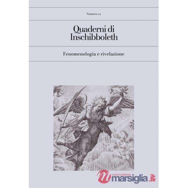 Quaderni di Inschibboleth (2024). Vol. 22: Fenomenologia e rivelazione