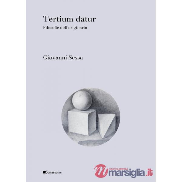 Tertium datur. Filosofie dell'originario