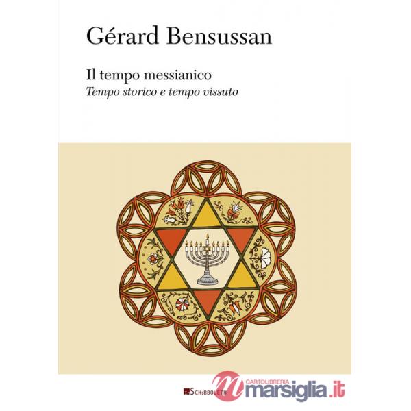 Tempo messianico. Tempo storico e tempo vissuto (Il)