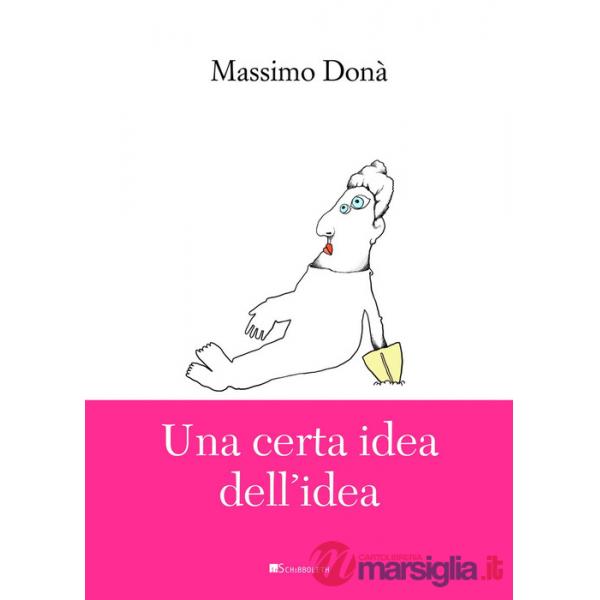 Una certa idea dell'idea