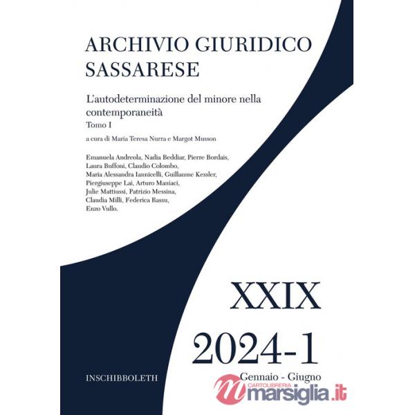 Archivio giuridico sassarese (2024). Vol. 1/1: L' autodeterminazione del minore nella contemporaneità