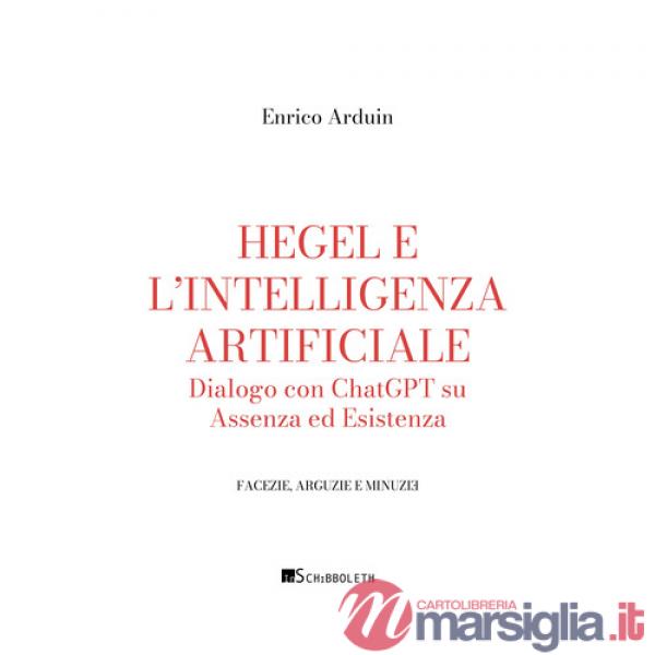 Hegel e l'intelligenza artificiale. Dialogo con ChatGPT su assenza ed esistenza
