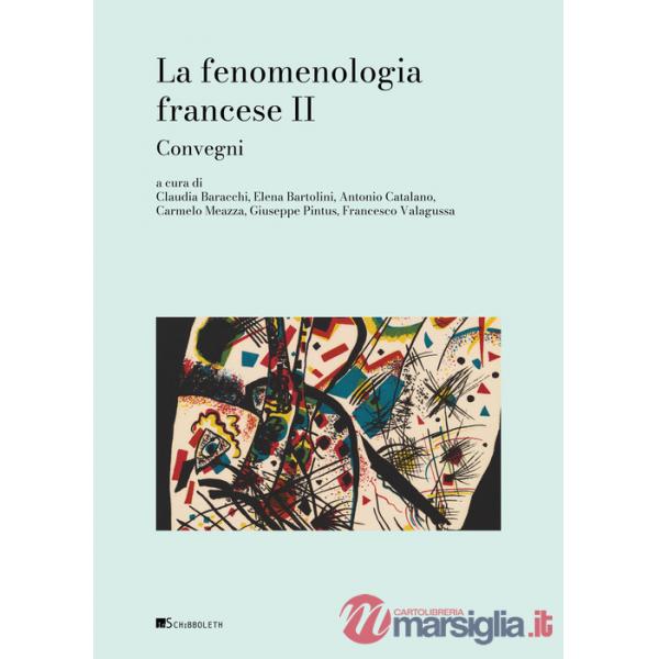 Fenomenologia francese (La). Vol. 2: Convegni
