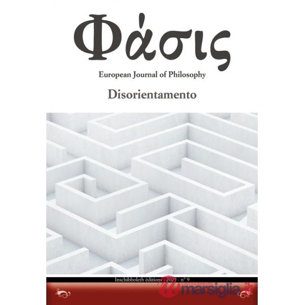 Phàsis. European journal of philosohy (2025). Vol. 9: Disorientamento