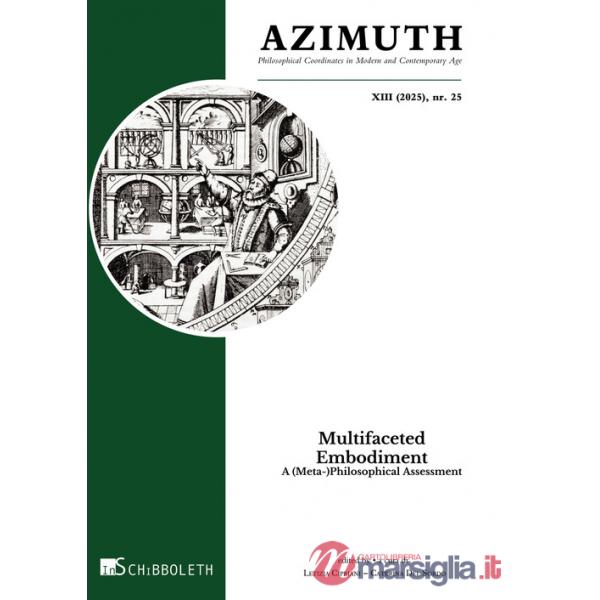 Azimuth. Philosophical coordinates in modern and contemporary age (2025). Ediz. bilingue. Vol. 25: Multifaceted embodiment. A (m