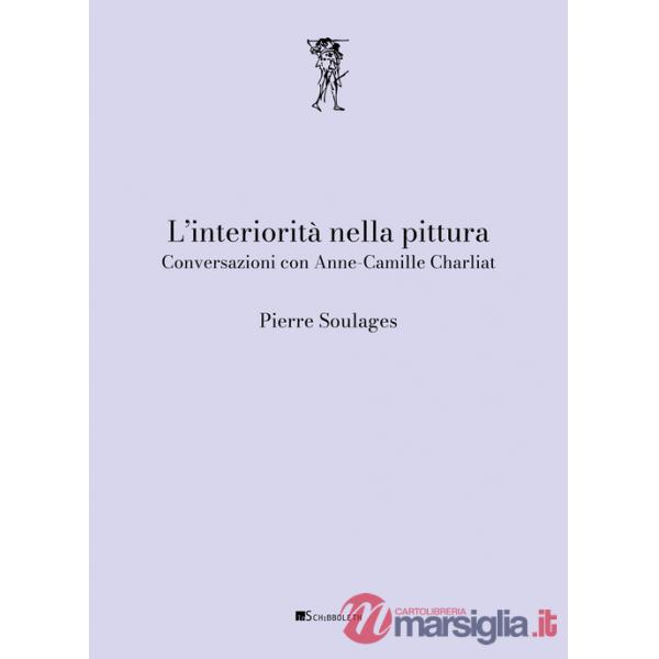 Interiorità nella pittura. Conversazioni con Anne-Camille Charliat (L')