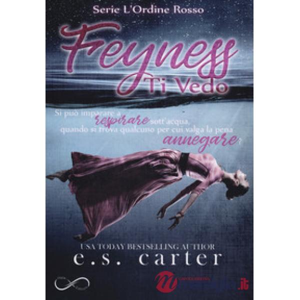 Feyness, ti vedo. L'ordine rosso. Vol. 1