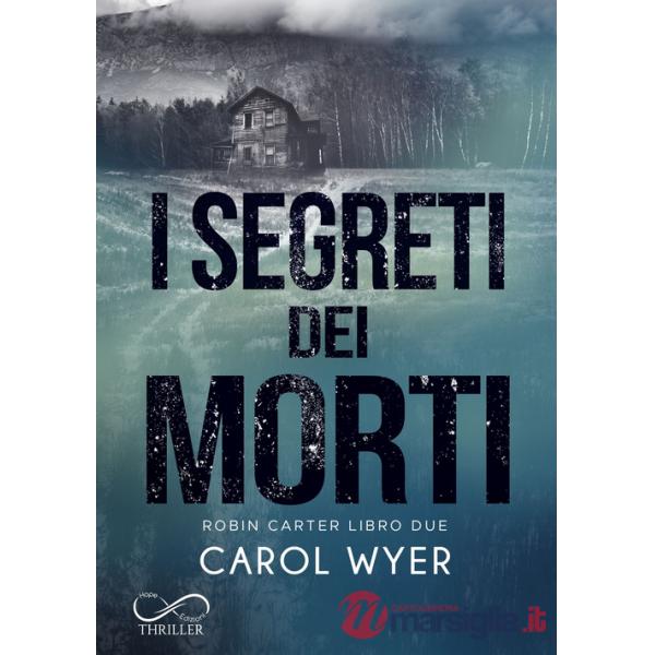 Segreti dei morti. Robin Carter (I). Vol. 2