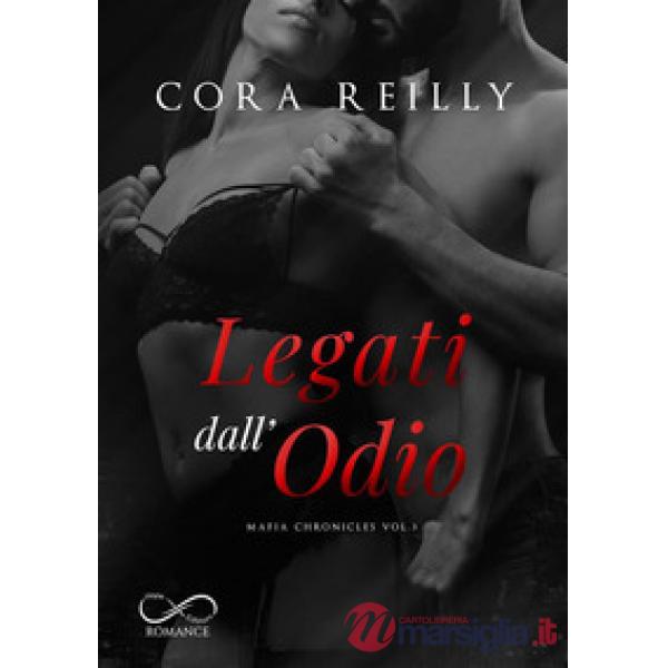 Legati dall'odio. Mafia chronicles. Vol. 3