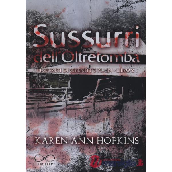 Sussurri dell'oltretomba. I segreti di Serenity's Plain. Vol. 2