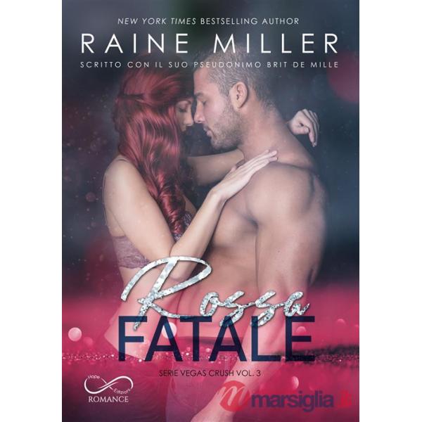 Rossa fatale. Vegas crush. Vol. 3