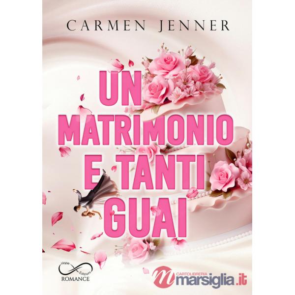 Matrimonio e tanti guai. Sfumature in rosa (Un)