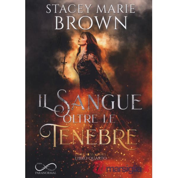 Sangue oltre le tenebre. Darkness series (Il). Vol. 4