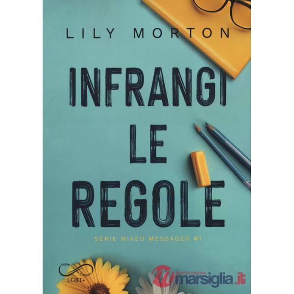 Infrangi le regole. Mixed messages. Vol. 1