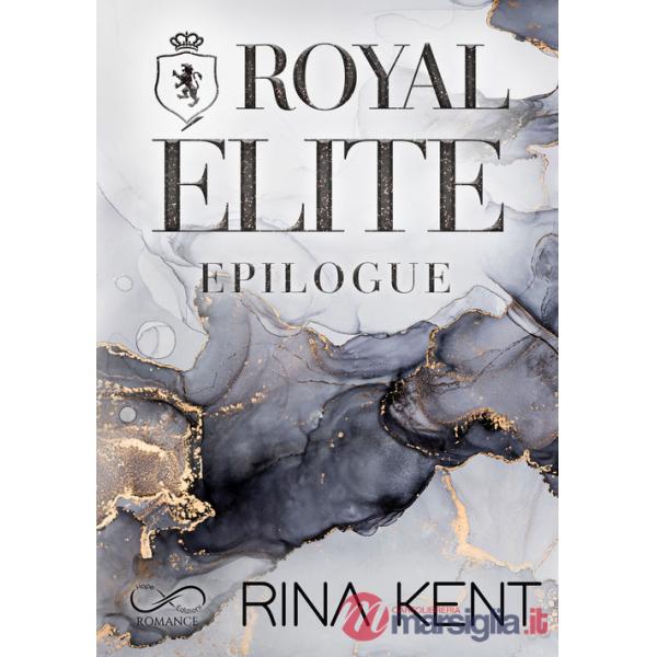 Royal elite epilogue. Ediz. italiana