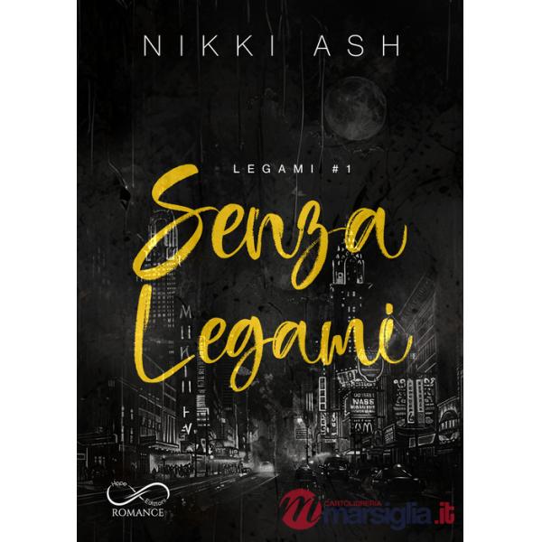 Senza legami. Legami. Vol. 1