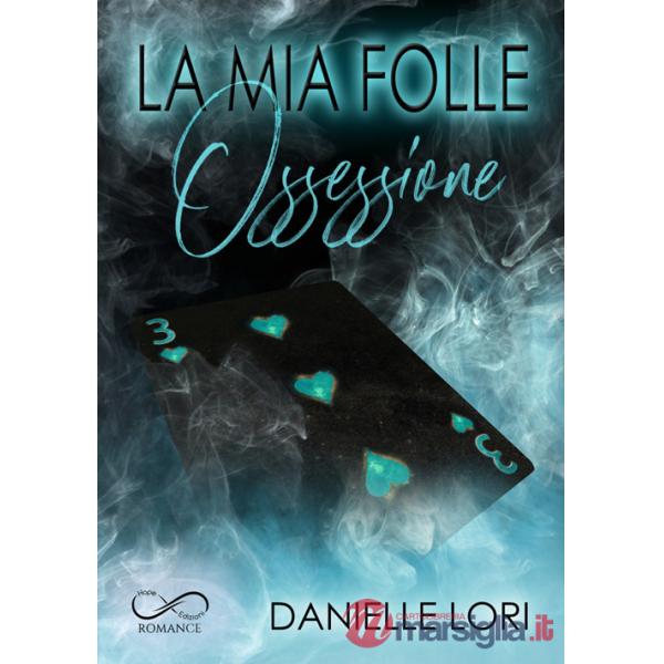 Mia folle ossessione (La)