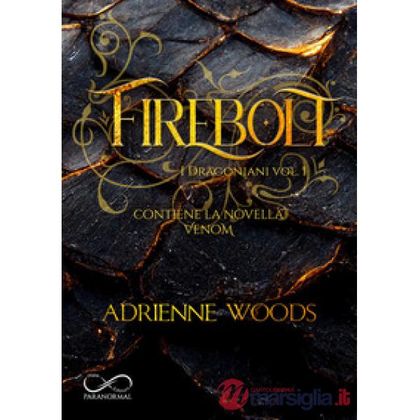 Firebolt. I dragoniani. Vol. 1