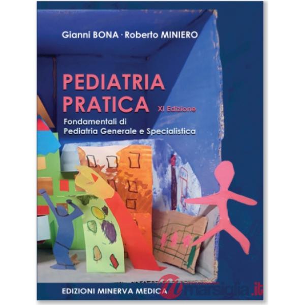 Pediatria pratica. Fondamentali di pediatria generale e specialistica