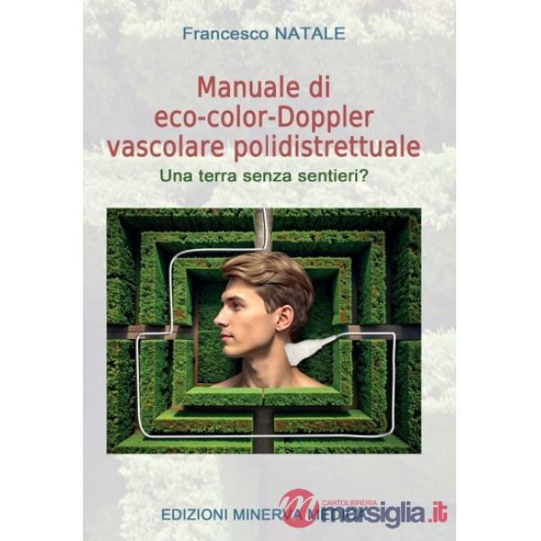 Manuale di eco-color-doppler vascolare polidistrettuale. Una terra senza sentieri?
