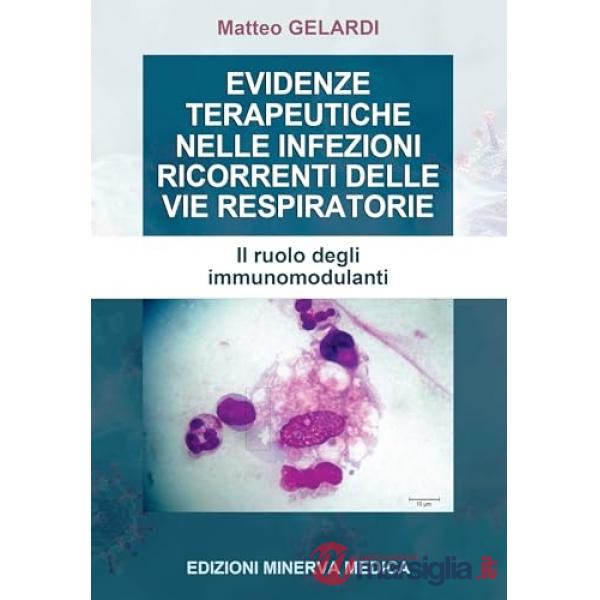 Evidenze terapeutiche nelle infezioni ricorrenti delle vie respiratorie. Il ruolo degli immunomodulanti