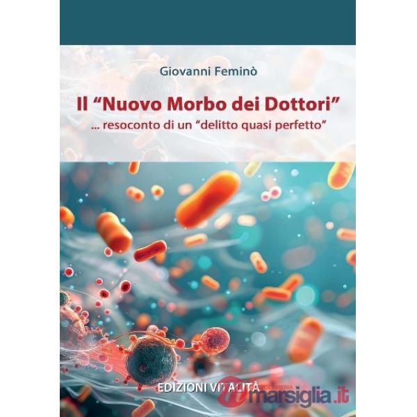 Il «nuovo morbo dei dottori» ... resoconto di un «delitto quasi perfetto»