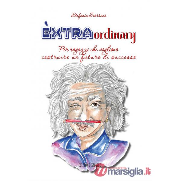Èxtraordinary. Per ragazzi che vogliono costruire un futuro di successo